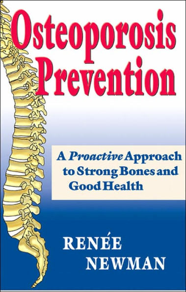 Osteoporosis Prevention: A Proactive Approach to Strong Bones and Good Health