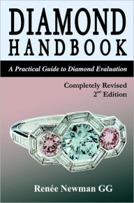 Title: Diamond Handbook: A Practical Guide to Diamond Evaluation, Author: Renee Newman