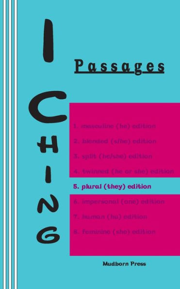 I Ching: Passages 5. plural (they) edition