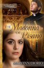 THE MADONNA OF PISANO: Book 1 of The Italian Chronicles Trilogy