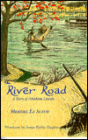 The River Road: A Story of Abraham Lincoln