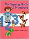 Title: My Signing Book of Numbers, Author: Patricia Gillen