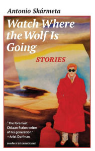 Title: Watch Where/Wolf, Author: Antonio Skïrmeta