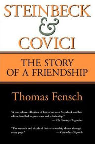 Title: Steinbeck and Covici: The Story of a Friendship, Author: Thomas Fensch