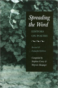 Title: Spreading the Word: Editors on Poetry / Edition 1, Author: Stephen Corey