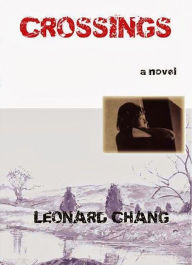 Title: Crossings, Author: Leonard Chang