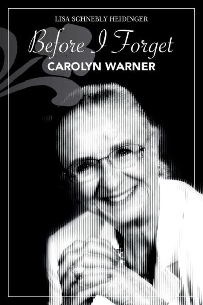 Before I Forget: Carolyn Warner