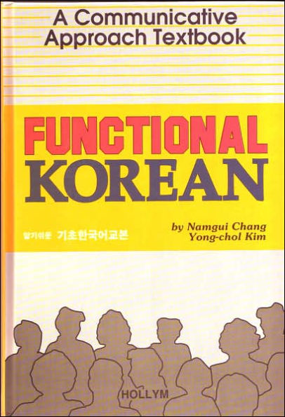 Functional Korean: A Communicative Approach Textbook / Edition 1
