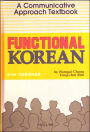 Functional Korean: A Communicative Approach Textbook / Edition 1