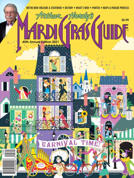 Arthur Hardy's Mardi Gras Guide 45th Annual Edition 2021