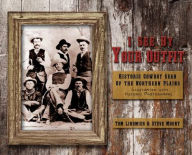 Title: I See by Your Outfit: Historic Cowboy Gear of the Northern Plains, Author: Tom Lindmier