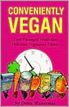 Title: Conveniently Vegan: Turn Packaged Foods into Delicious Vegetarian Dishes, Author: Debra Wasserman