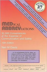 Title: Medical Abbreviations: 32,000 Conveniences at the Expense of Communicationa and Safety / Edition 15, Author: Davis Associates