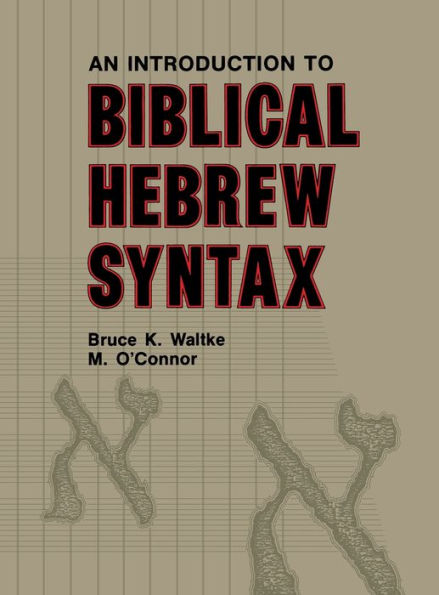 Introduction to Biblical Hebrew Syntax / Edition 1