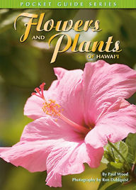 Title: Flowers and Plants of Hawaii: Pocket Guide, Author: Paul Wood