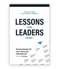 Title: Lessons from Leaders Volume 1: Practical Lessons for a Lifetime of Leadership, Author: Marshall Goldsmith
