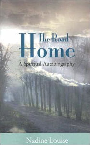 The Road Home: A Spiritual Autobiography