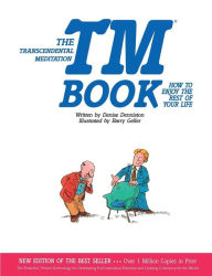 Title: The Transcendental Meditation TM Book: How to Enjoy the Rest of Your Life, Author: Denise Denniston