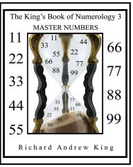 Title: The King's Book of Numerology 3 - Master Numbers, Author: Adam Frog Mahan