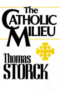 Title: Catholic Milieu, Author: Thomas Storck