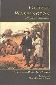 Title: George Washington: Pioneer Farmer, Author: Alan Fusonie