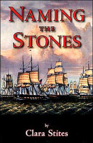 Title: Naming the Stones, Author: Clara Stites