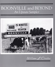 Title: Boonville And Beyond: An Upstate Sampler, Author: William L. Crosten