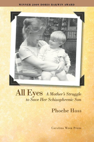 All Eyes: A Mother's Struggle to Save Her Schizophrenic Son