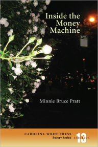 Title: Inside the Money Machine, Author: Minnie Bruce Pratt