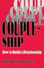 Coupleship: How to Build a Relationship