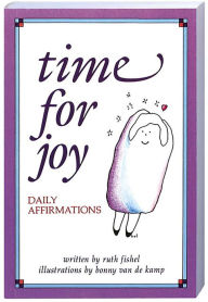 Title: Time for Joy: Daily Affirmations, Author: Ruth Fishel MEd