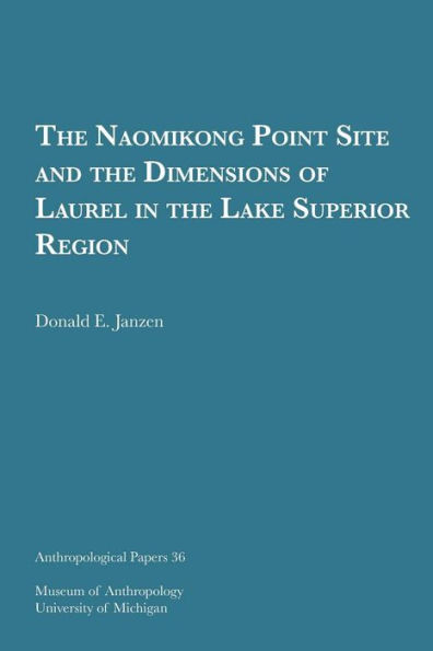 The Naomikong Point Site and the Dimensions of Laurel in the Lake Superior Region
