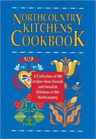 Title: North Country Kitchens Cookbook: Compilation of Northcountry Recipes, Author: Avery Color Studios