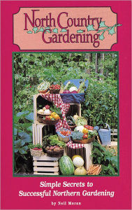 Title: North Country Gardening, Author: Neil Moran