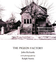 Title: The Pigeon Factory, Author: John Richards