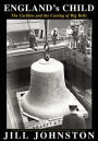 England's Child: The Carillon and the Casting of Big Bells