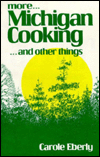 Title: More. . . Michigan Cooking . . . and Other Things, Author: Carole Eberly