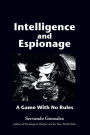 Intelligence and Espionage: A Game With No Ruleas