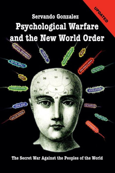 Psychological Warfare and the New World Order -updated edition: The Secret War Against the American People