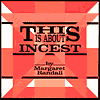 Title: This Is about Incest, Author: Margaret Randall