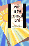 Title: Exile in the Promised Land: A Memoir, Author: Marcia Freedman