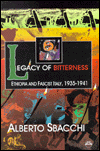 Title: Legacy of Bitterness: Ethiopia and Fascist Italy, 1935-1941, Author: Alberto Sbacchi