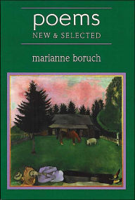 Title: Poems: New and Selected, Author: Marianne Boruch