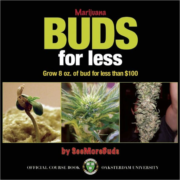Marijuana Buds for Less: Grow 8 oz. of Bud for Less Than $100