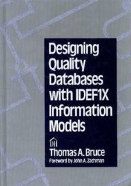 Title: Designing Quality Databases with IDEF1X Information Models, Author: Thomas A. Bruce
