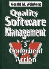 Title: Quality Software Management: Congruent Action, Author: Gerald M. Weinberg