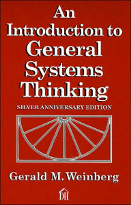 Title: Introduction to General Systems Thinking: Silver Anniversary Edition, Author: Gerald M. Weinberg