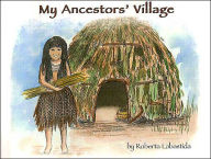 Title: My Ancestor's Village, Author: Roberta Labastida