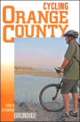 Cycling Orange County: 58 Rides with Detailed Maps and Elevation Contours / Edition 2