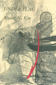 Title: Under Flag, Author: Myung Mi Kim